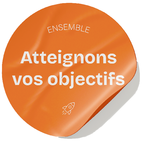 Ensemble, atteignons vos objectifs